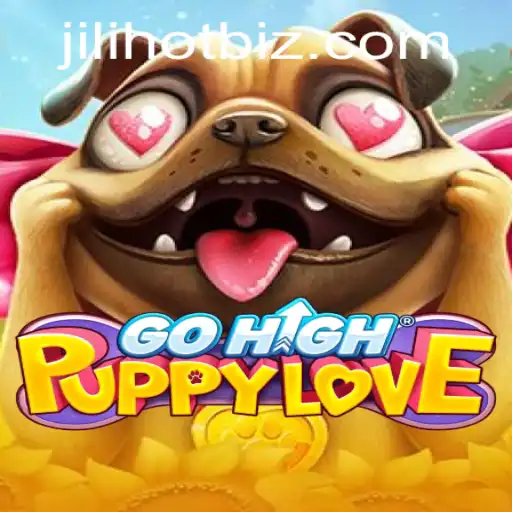Exploring the Enchanting World of GoHighPuppyLove: A Captivating Adventure with JILIHOT